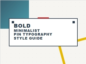 Bold Minimalist Pin Typography Style Guide