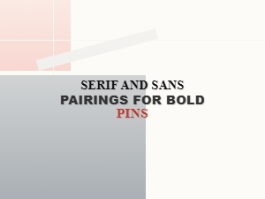 Best Serif and Sans Serif Pairings for Bold Pins